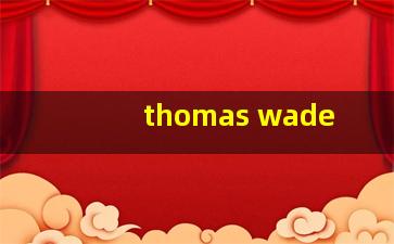 thomas wade